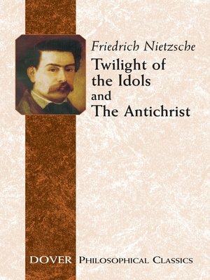 cover image of Twilight of the Idols and The Antichrist